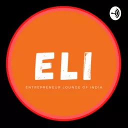Entrepreneur Lounge of India (ELI) Podcast artwork