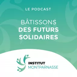 Bâtissons des futurs solidaires