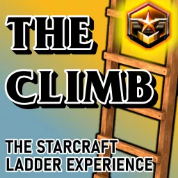 The Climb: The StarCraft Ladder Experience Podcast artwork