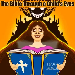 The Bible Through a Child's Eyes Podcast artwork