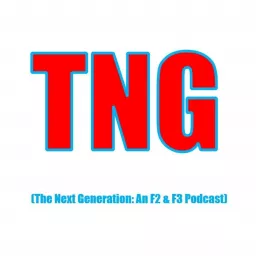 The Next Generation (A F2 and F3 Podcast) artwork