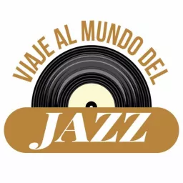 Viaje al mundo del Jazz Podcast artwork