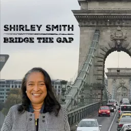 Shirley Smith Bridge The Gap Podcast artwork
