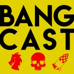 BANGCAST Podcast artwork