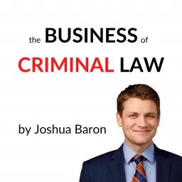 The Business of Criminal Law Podcast artwork