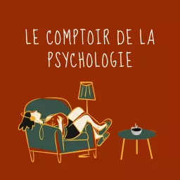 Le comptoir de la psychologie Podcast artwork