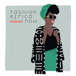 FASHION | AFRICA | NOW Podcast artwork