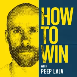 How to Win podcast with Peep Laja artwork