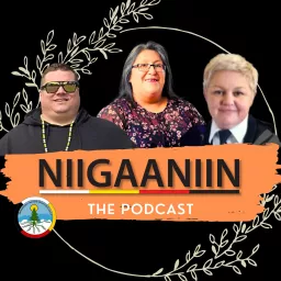 The Niigaaniin Podcast