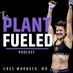 The Plant Fueled Podcast artwork
