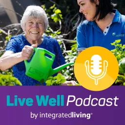 Live Well Podcast | Health and Wellbeing Journeys in Regional, Rural & Remote areas artwork