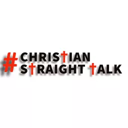 #ChristianStraightTalk Podcast artwork