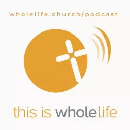 This Is WholeLife Podcast artwork