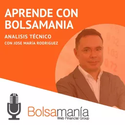 Aprende con Bolsamania - ANÁLISIS TÉCNICO Podcast artwork