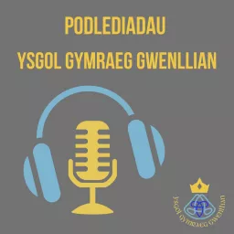 Ysgol Gymraeg Gwenllian Podcast artwork