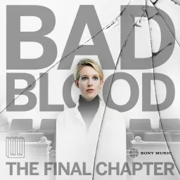 Bad Blood: The Final Chapter Podcast artwork