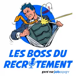 Les boss du recrutement Podcast artwork