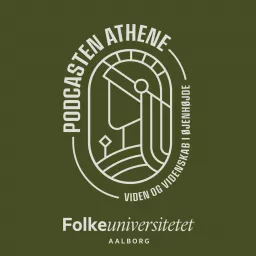 Folkeuniversitetet Aalborg - Podcasten Athene