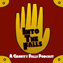 Into the Falls: A Gravity Falls Podcast artwork