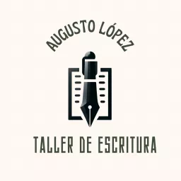 Augusto López Taller de escritura Podcast artwork