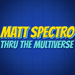 Matt Spectro Thru The Multiverse