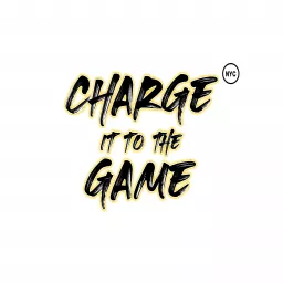 Charge It To The Game podcast artwork