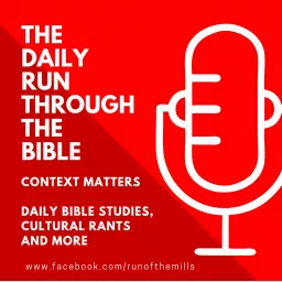 A Daily Run Through The Bible- The Run of the Mills Podcast