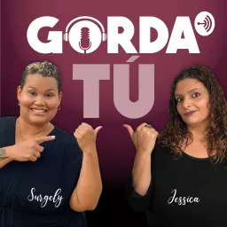 Gorda Tú Podcast artwork