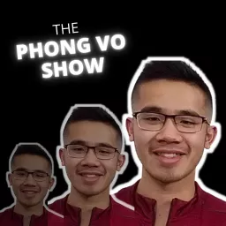 The Phong Vo Show Podcast artwork