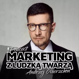 MARKETING Z LUDZKĄ TWARZĄ