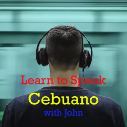 Learn to Speak Cebuano with John Podcast artwork