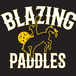 Blazing Paddles - A Pickleball Podcast artwork