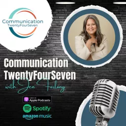Communication TwentyFourSeven Podcast artwork