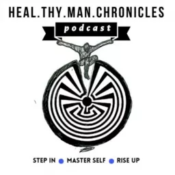 Heal.Thy.Man.Chronicles Podcast artwork