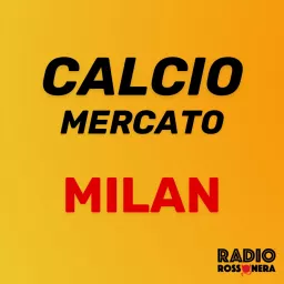 CALCIOMERCATO MILAN Podcast artwork