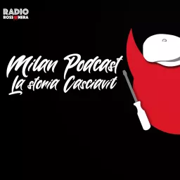 Milan Podcast - La storia Casciavit artwork