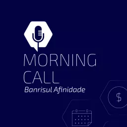 Morning Call Banrisul Afinidade Podcast artwork