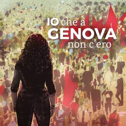 Io che a Genova non c'ero Podcast artwork