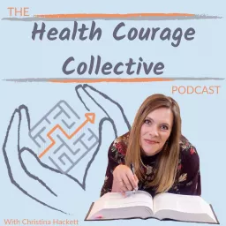 The Health Courage Collective Podcast artwork
