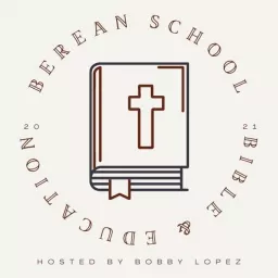 The Berean Academy Podcast artwork