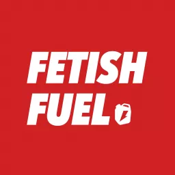 Fetish Fuel Podcast artwork