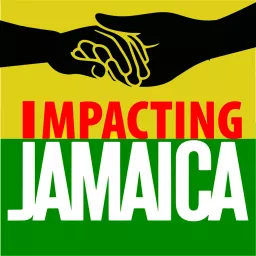 Impacting Jamaica Podcast artwork