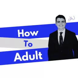 How to Adult Podcast artwork