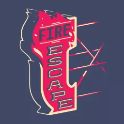 Fire Escape Cast Podcast artwork