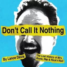 Don't Call It Nothing Podcast artwork