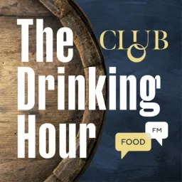 The Drinking Hour: With David Kermode - FoodFM Podcast artwork
