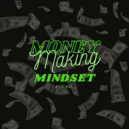 Money Making Mindset (MMM)