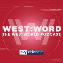 West:Word - The Westworld Podcast artwork