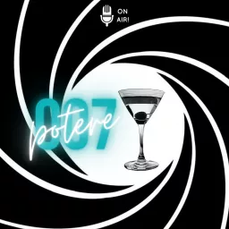 Potere & 007 Podcast artwork