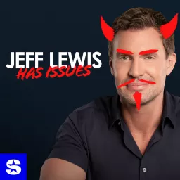 Jeff Lewis Has Issues Podcast artwork